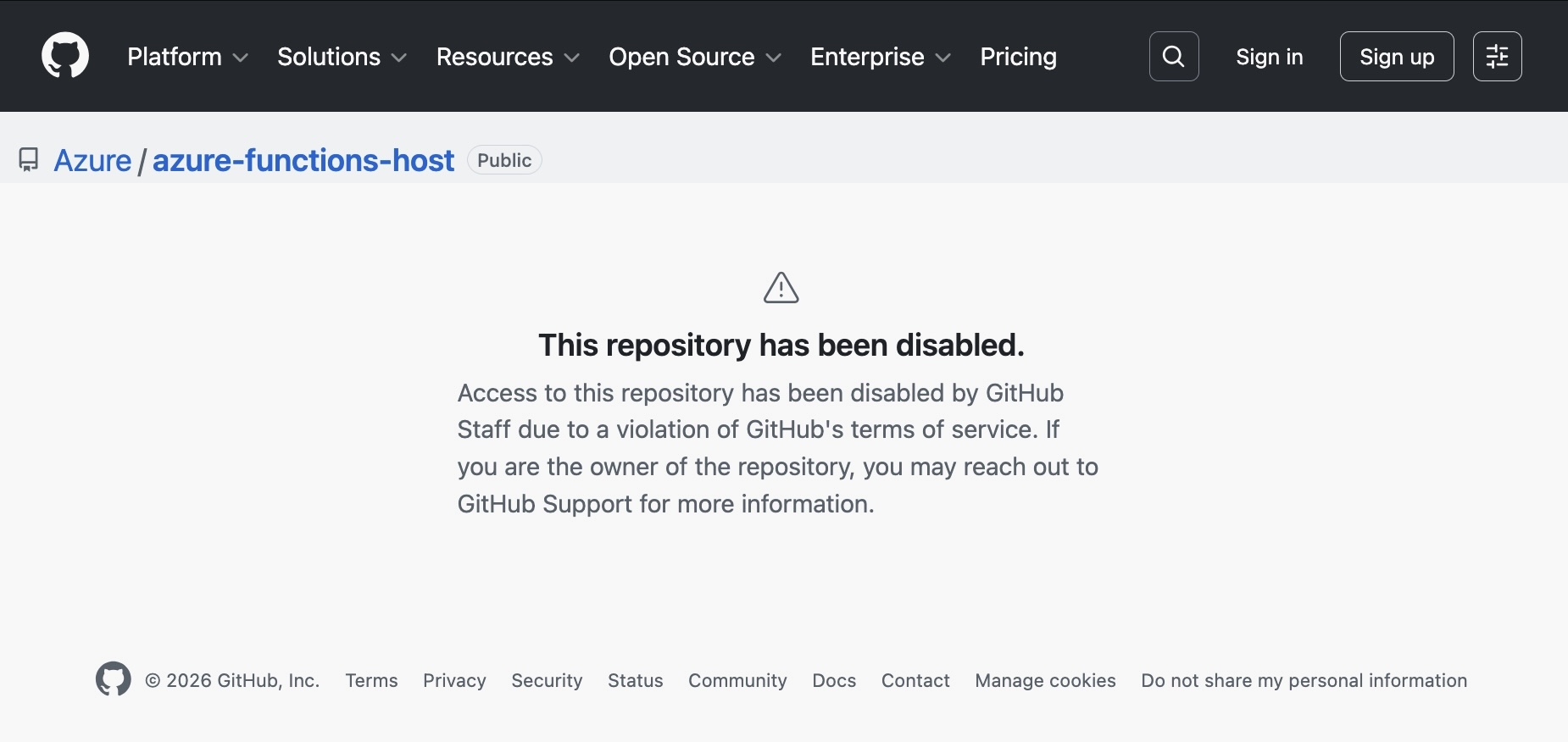 github-disabled a screenshot showing a disabled github repo: reading — "This repository has been disabled. Access to this repository has been disabled by GitHub Staff due to a violation of GitHub's terms of service. If you are the owner of the repository, you may reach out to GitHub Support for more information."